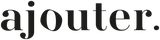 Ajouter